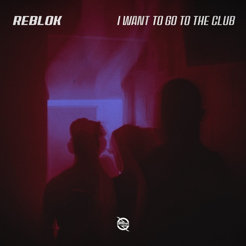 Reblok - I Want to Go to the Club (Extended Mix) [URM-9715ib]